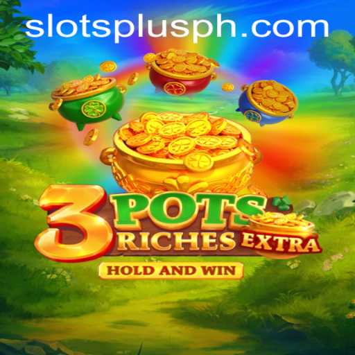 3potsExtra: A New Sensation at Slots Plus Casino
