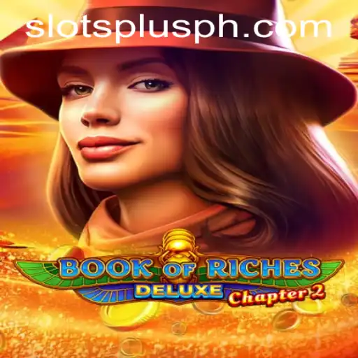 Exploring Book of Riches Deluxe Chapter 2 at Slots Plus Casino
