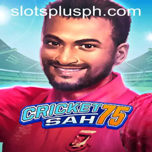 Exploring the Exciting World of CricketSah75 at Slots Plus Casino