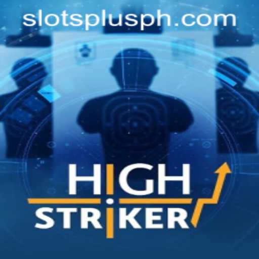 HighStriker: Thrilling Mechanics at Slots Plus Casino