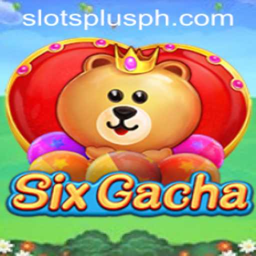 Exploring SixGacha: A New Era in the Slots Plus Casino Universe