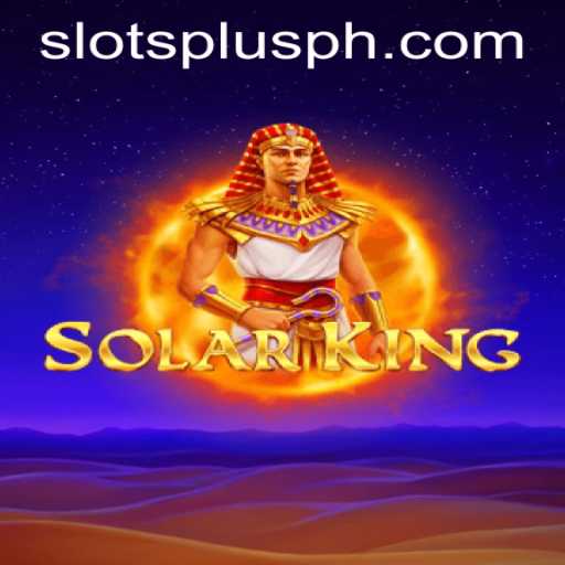 Exploring the Excitement of SolarKing at Slots Plus Casino